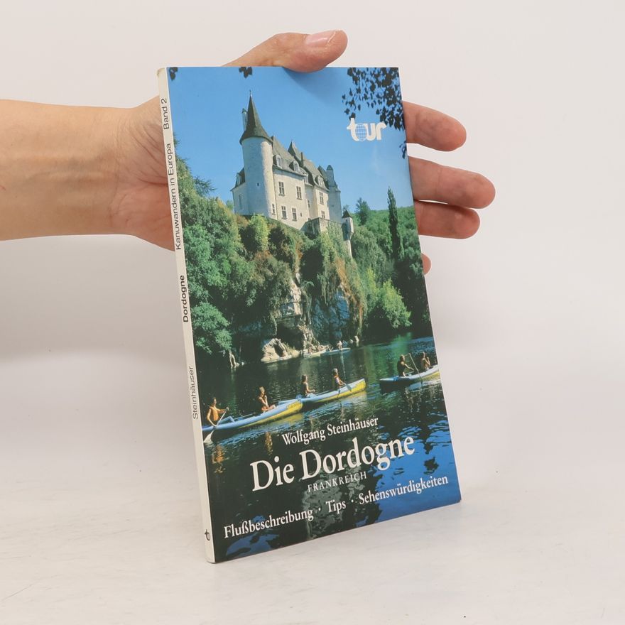 Wolfgang Steinhäuser Die Dordogne