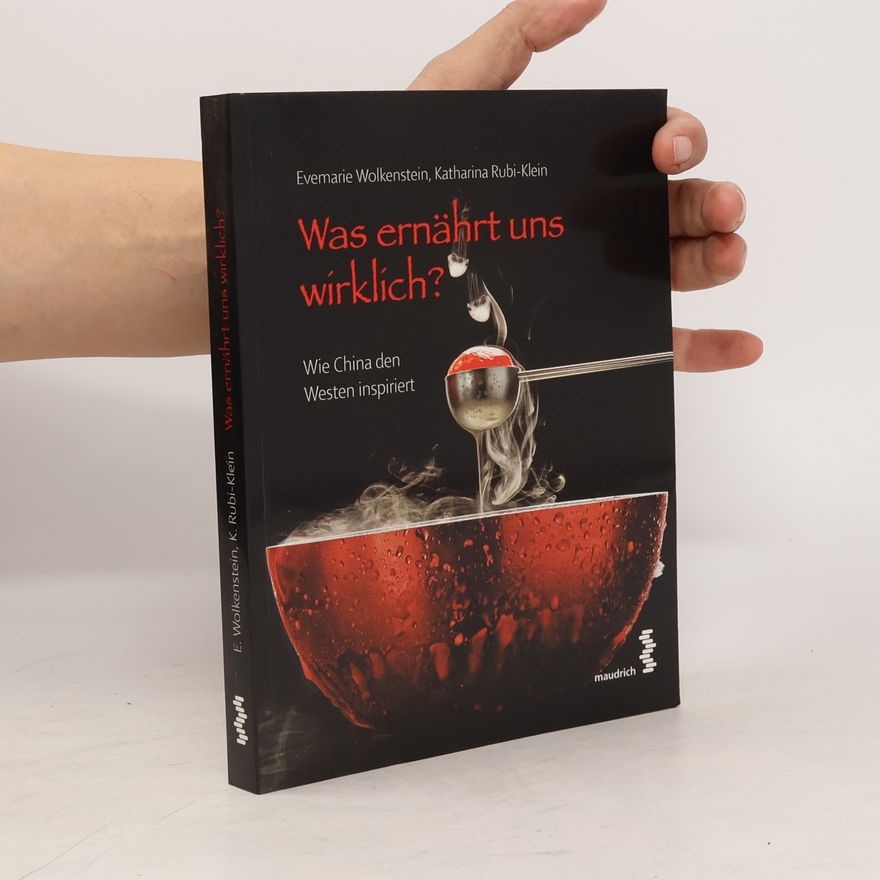 Evemarie Wolkenstein Was ernährt uns wirklich?