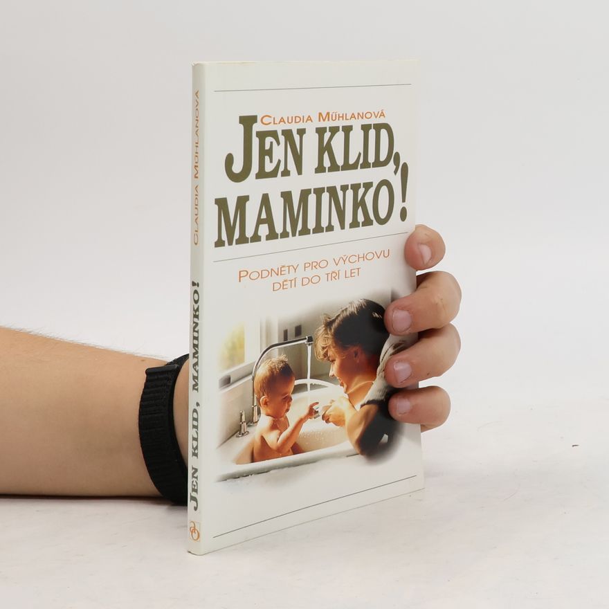 Claudia Mühlan Jen klid, maminko!