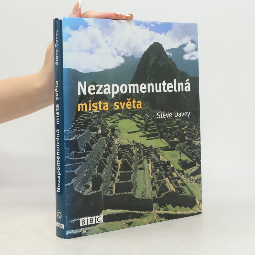 Steve Davey Nezapomenutelná místa světa