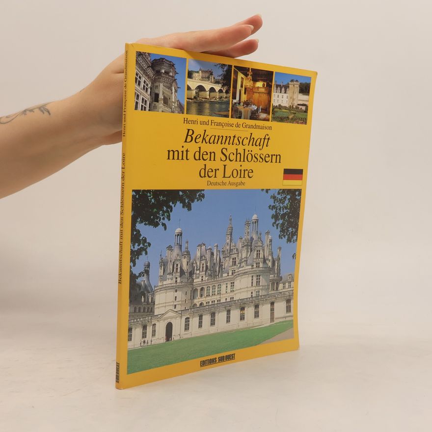Françoise de Grandmaison Bekanntschaft mit den Schlössern der Loire