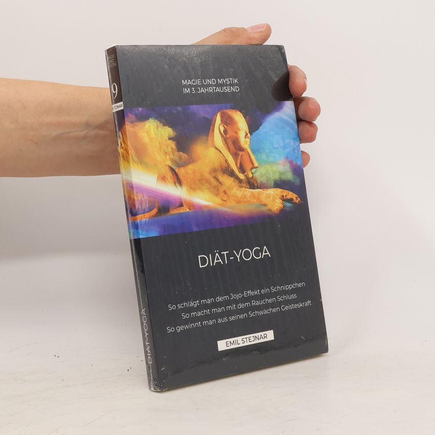 Emil Stejnar Magie und Mystik im 3. Jahrtausend - 9: Diät-Yoga