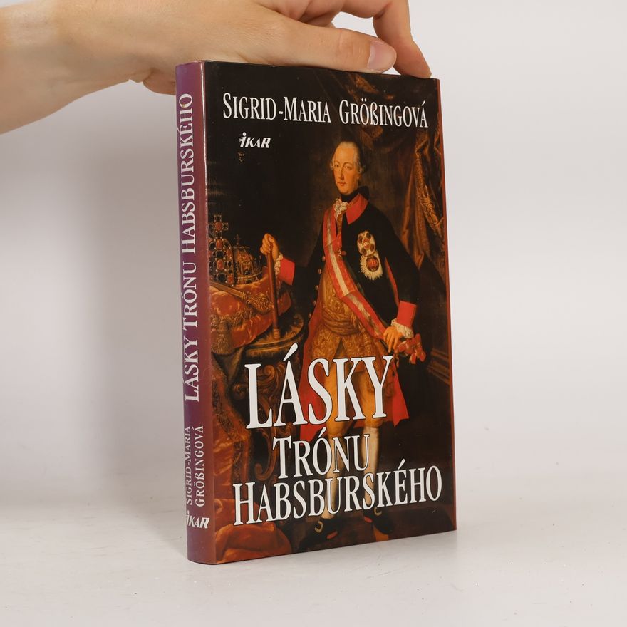 Sigrid Maria Größing Lásky trónu Habsburského