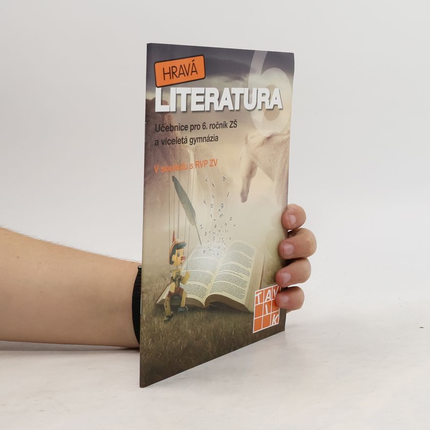Alžběta Matoušová Hravá literatura 6. Učebnice pro 6. ročník ZŠ a víceletá gymnázia