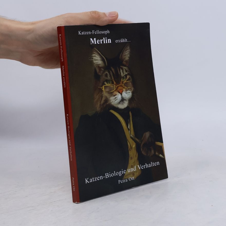 Petra Ott Katzen-Fellosoph Merlin erzählt...