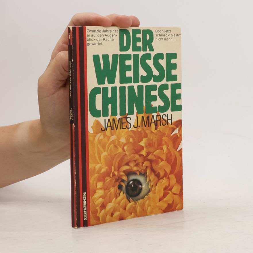 James J. Marsh Der weisse Chinese