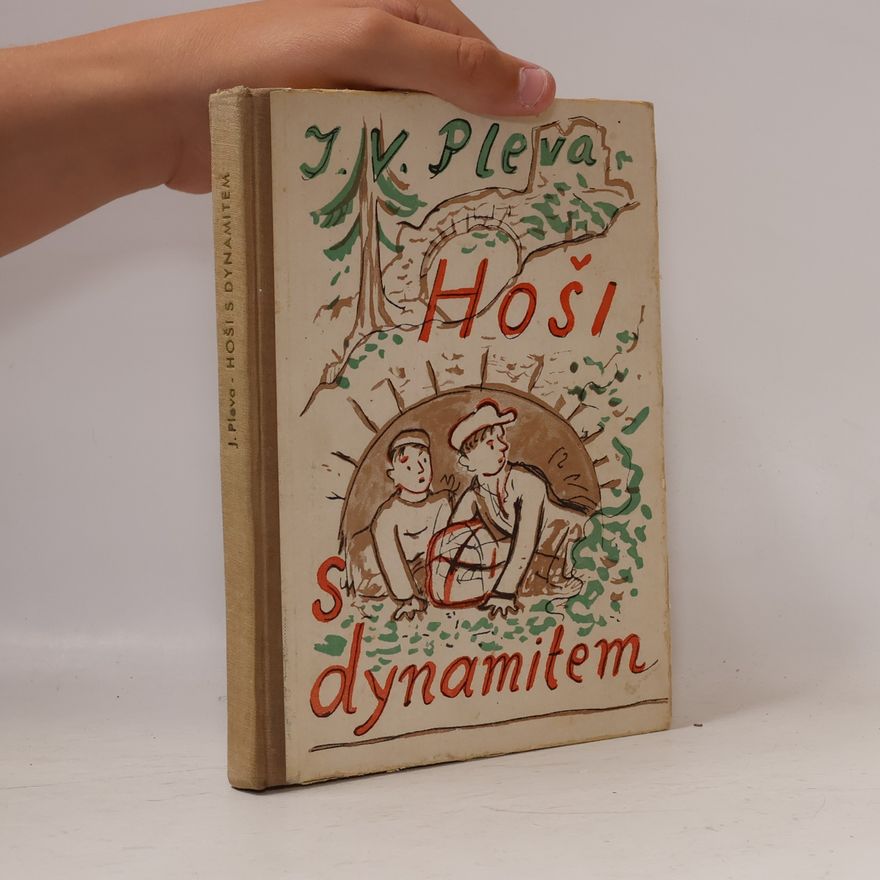 Josef Věromír Pleva Hoši s dynamitem