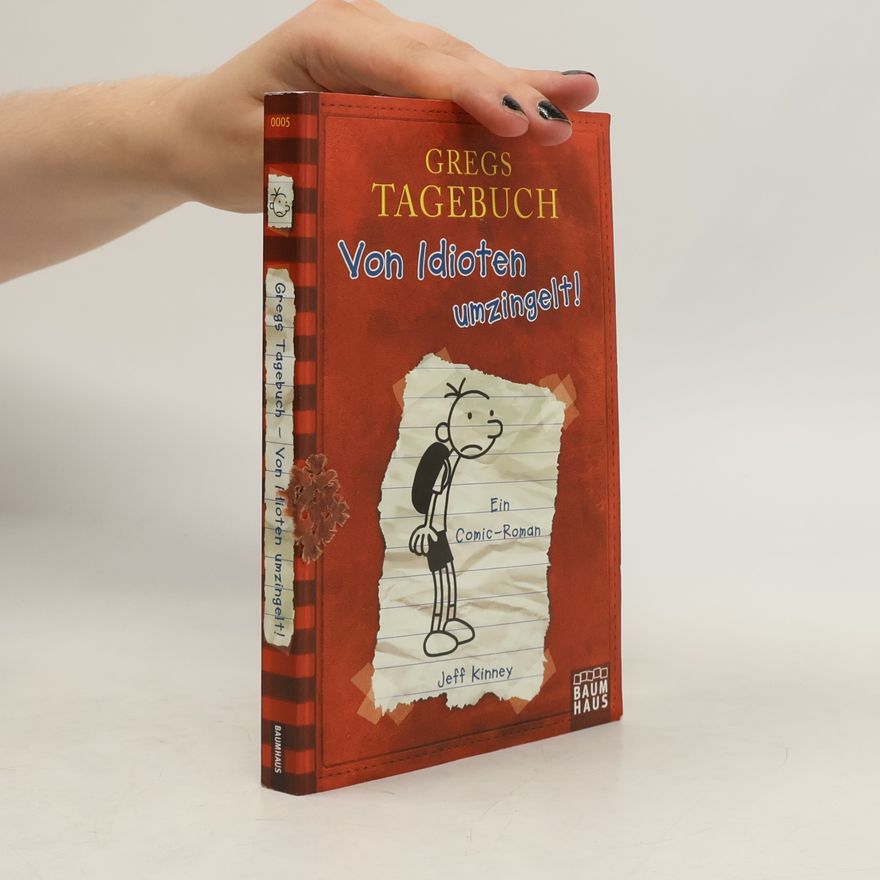 Jeff Kinney Gregs Tagebuch. Von Idioten umzingelt!