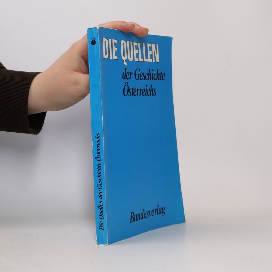 Erich Zöllner Die Quellen der Geschichte Österreichs