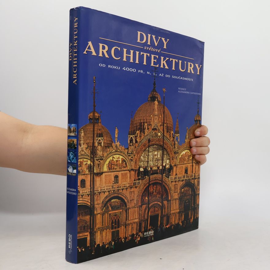 Alessandra Capodiferro Divy světové architektury: Od roku 4000 př.n.l. do současnosti