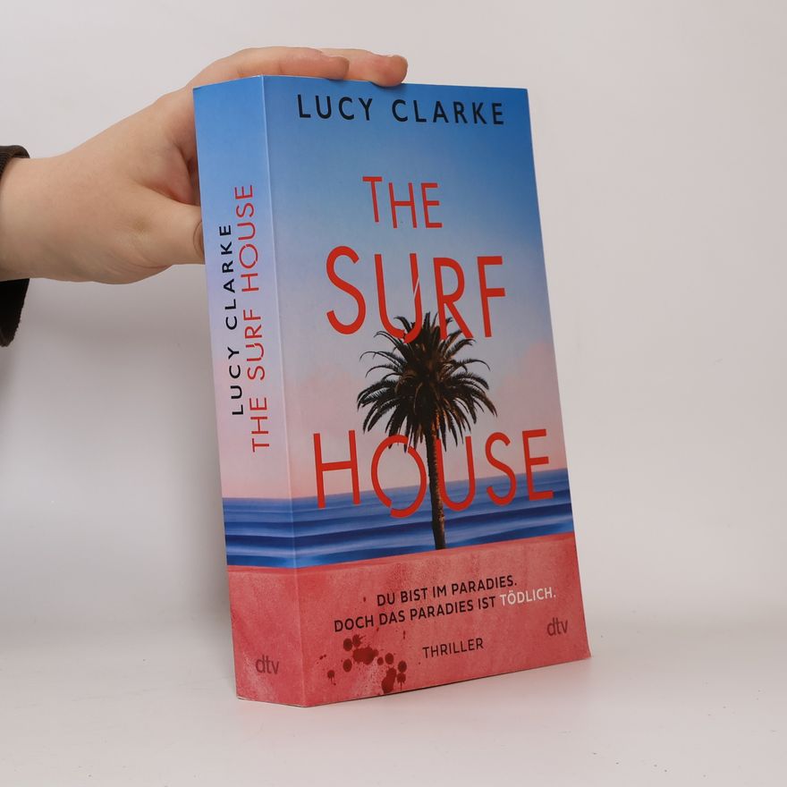 Lucy Clarke The Surf House