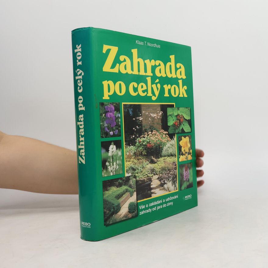 Klaas T. Noordhuis Zahrada po celý rok