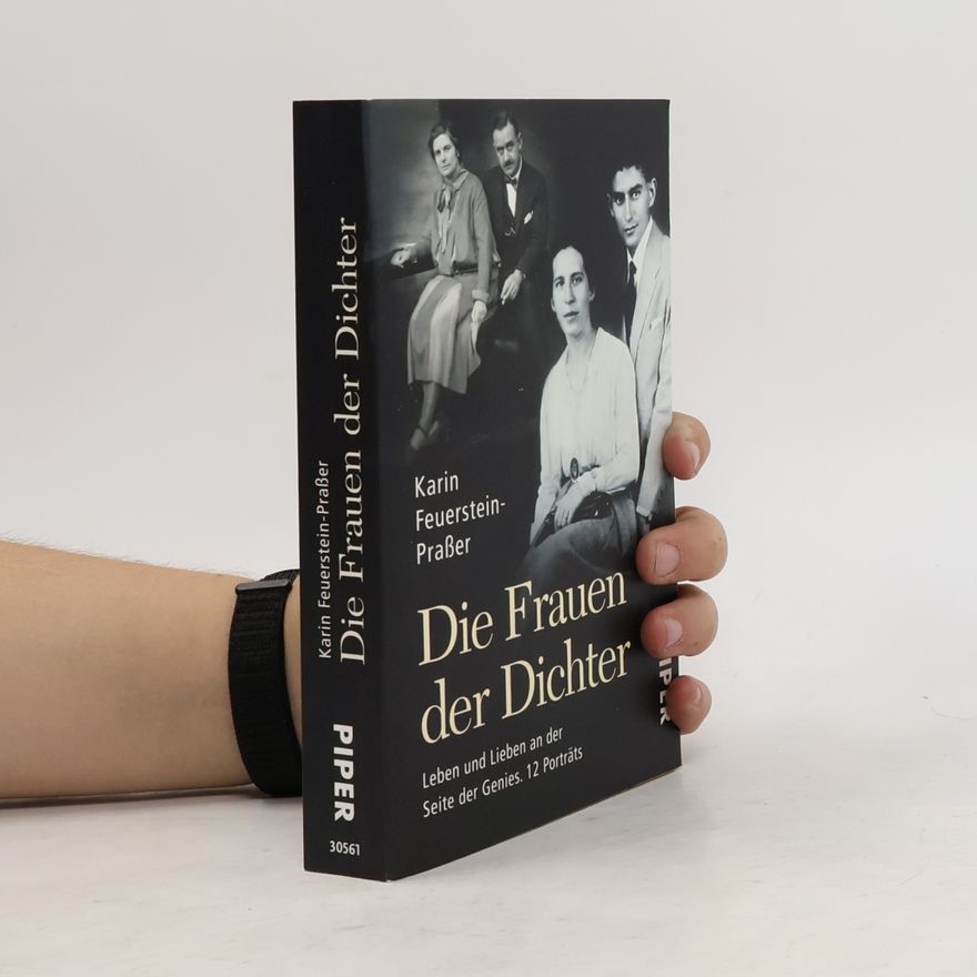 Karin Feuerstein-Praßer Die Frauen der Dichter