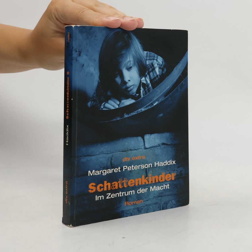 Haddix Margaret Peterson Schattenkinder 5. Im Zentrum der Macht