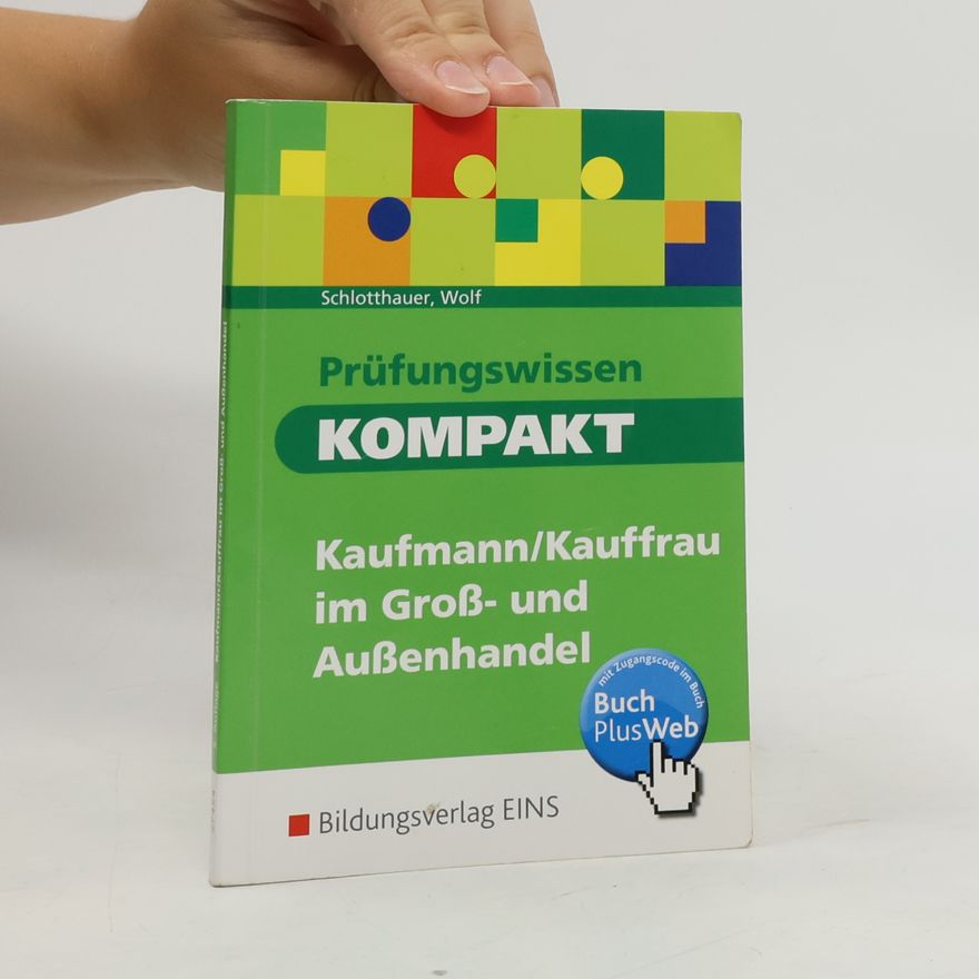 Hans Schlotthauer Prüfungswissen kompakt für Kaufmann, Kauffrau im Groß- und Außenhandel ; [digitale Lernkartei auf CD-ROM]