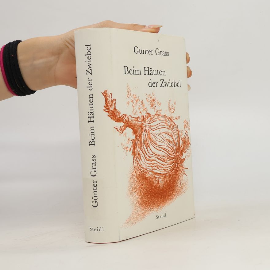 Günter Grass Beim Häuten der Zwiebel
