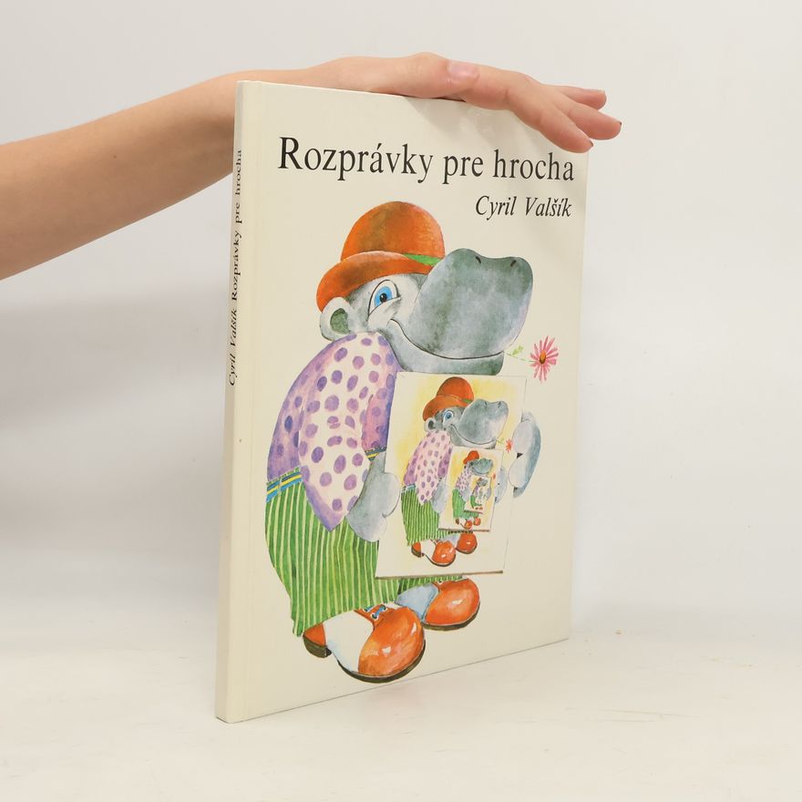 Cyril Valšík Rozprávky pre hrocha