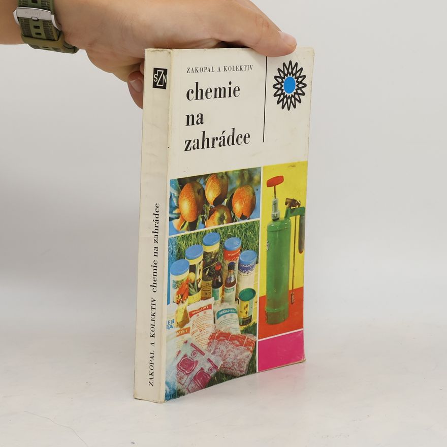 Jaroslav Zakopal Chemie na zahrádce