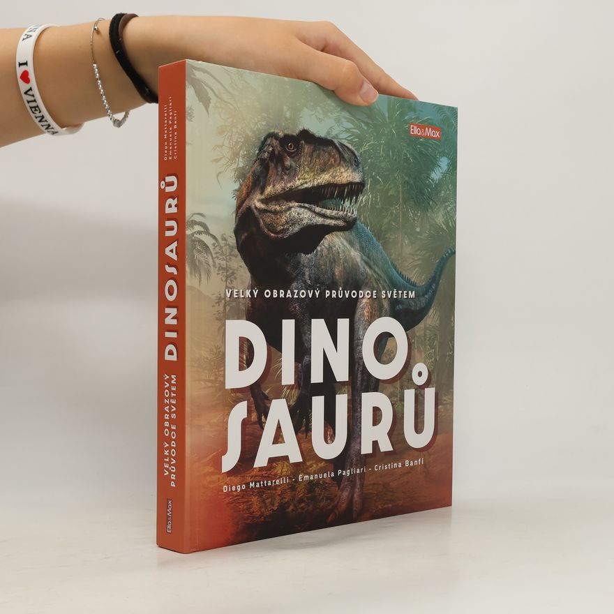 Cristina M. Banfi Velký obrazový průvodce SVĚTEM DINOSAURŮ