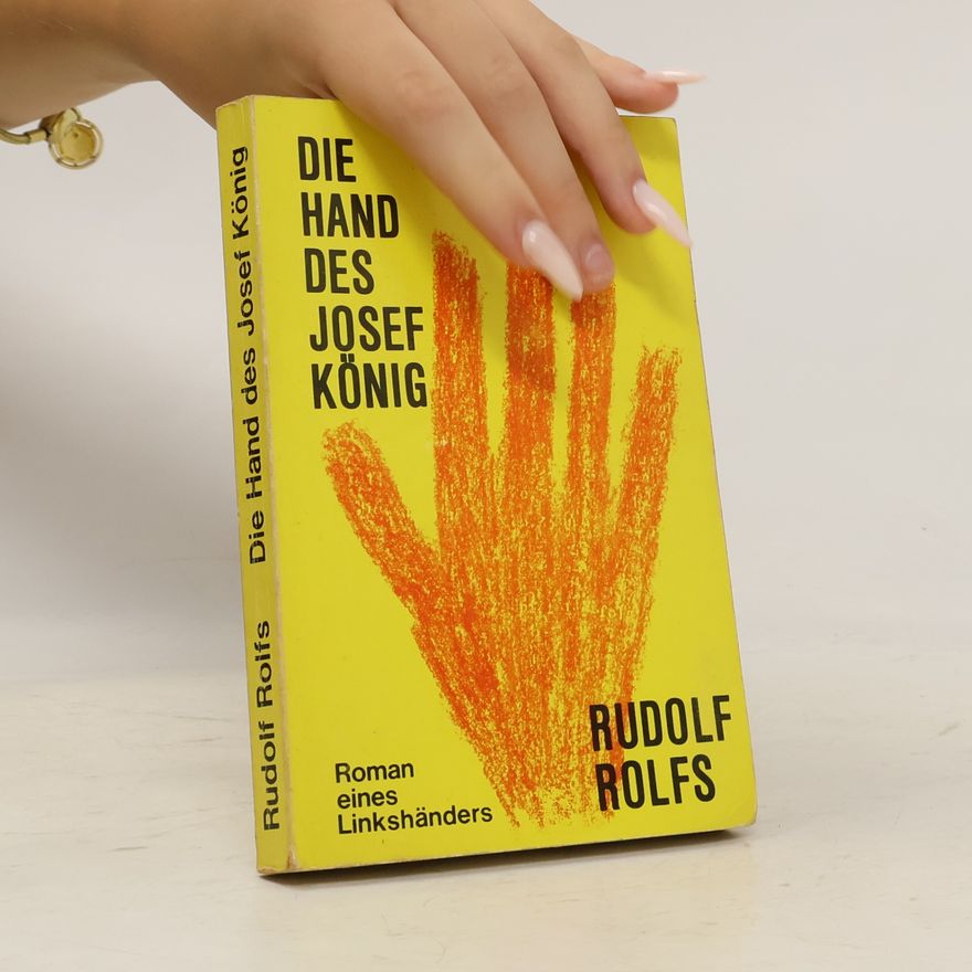 Rudolf Rolfs Die Hand des Josef König