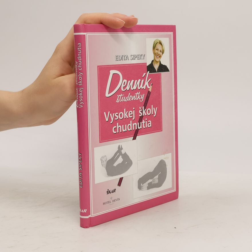 Edita Sipeky Denník študentky Vysokej školy chudnutia