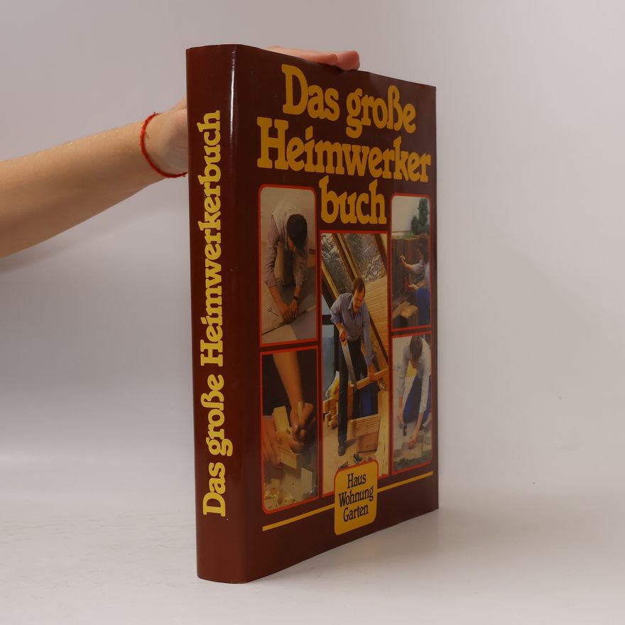 Haus Wohnung Garten Das große Heimwerkerbuch