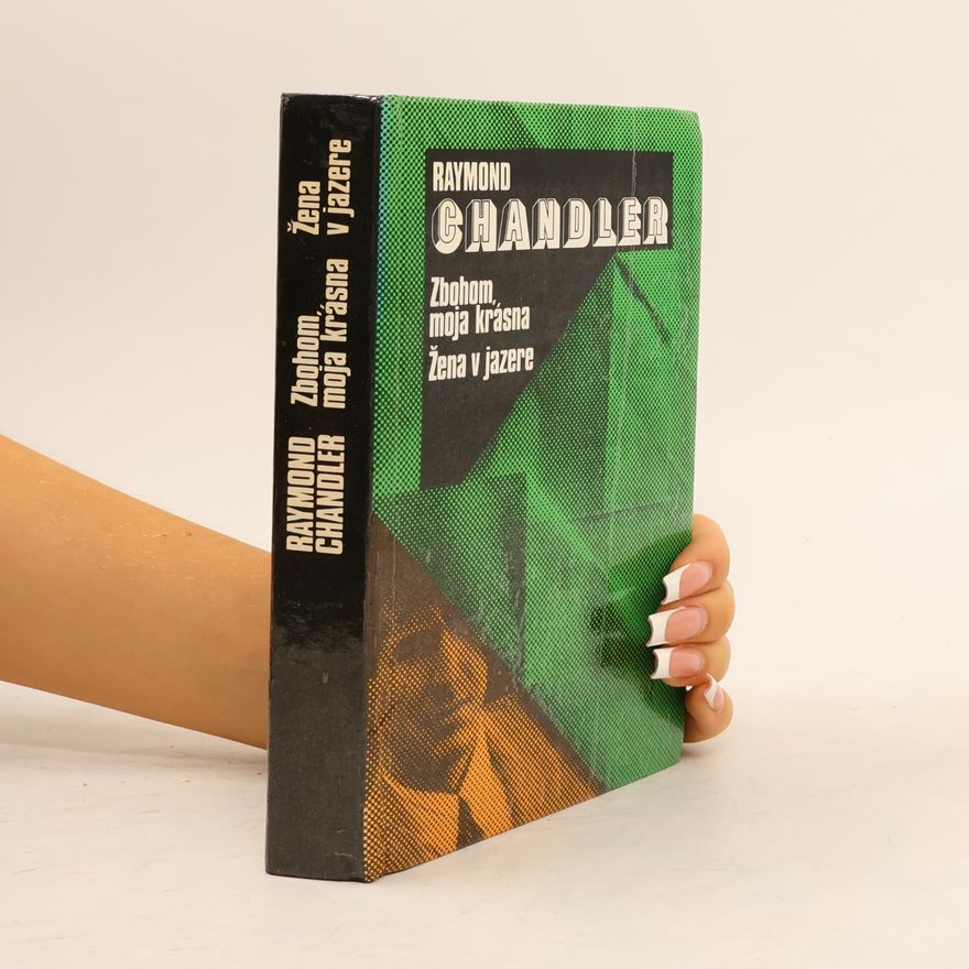 Raymond Chandler Zbohom, moja krásna. Žena v jazere