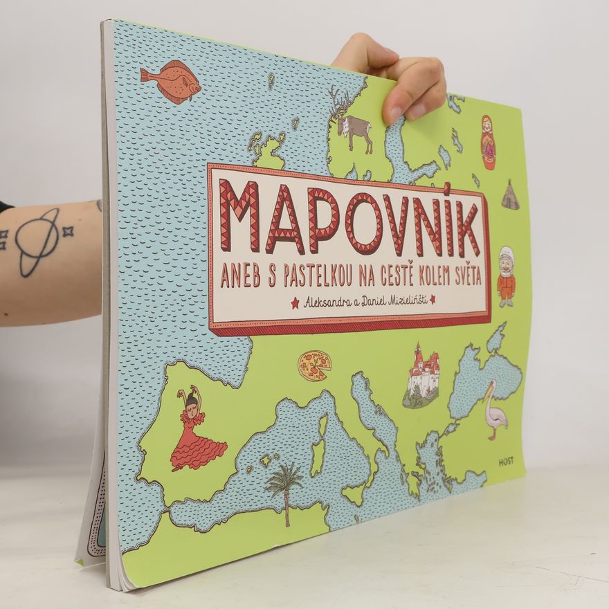 Aleksandra Mizielińska Mapovník, aneb, S pastelkou na cestě kolem světa