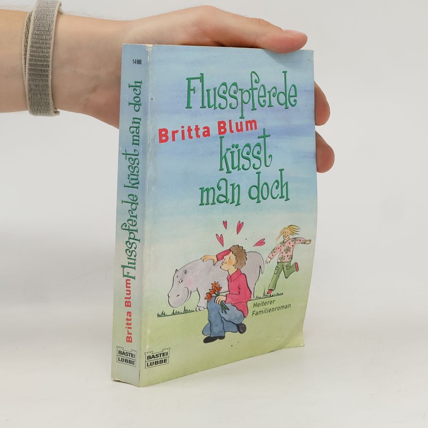 Annegrit Arens Flusspferde küsst man doch