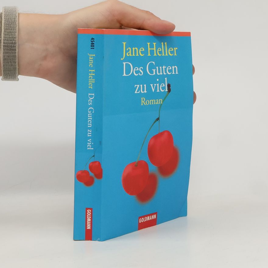 Jane Heller Des Guten zuviel