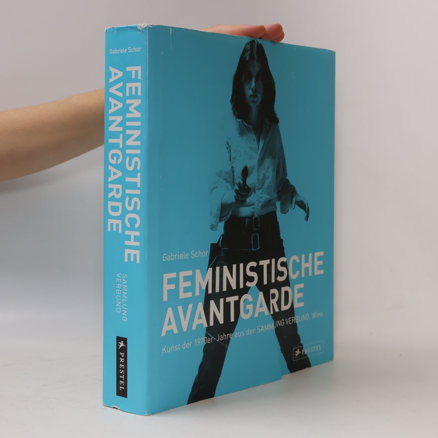 Gabriele Schor Feministische Avantgarde