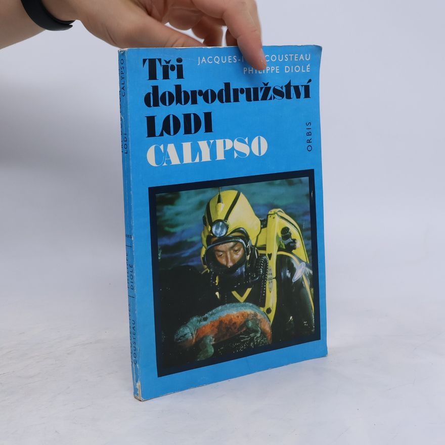 Jacques-Yves Cousteau Tři dobrodružství lodi Calypso