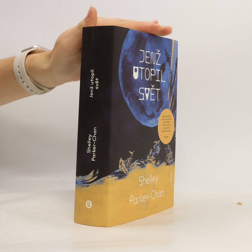 Shelley Parker Chan Jenž utopil svět
