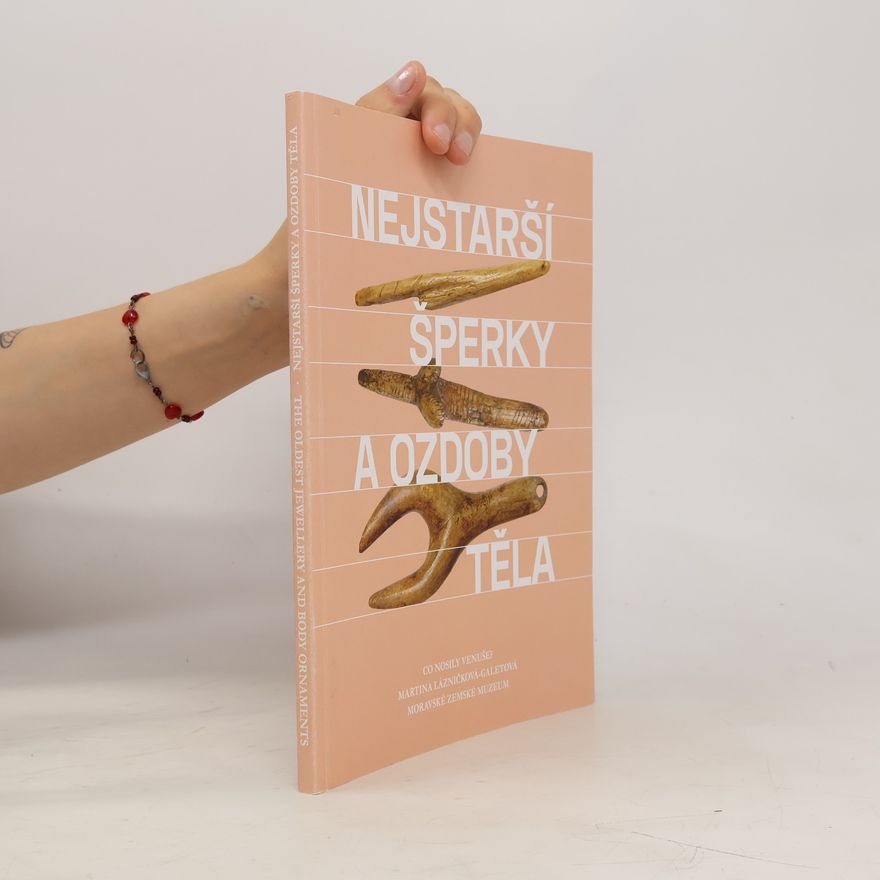Kateřina Danielová Nejstarší šperky a ozdoby těla