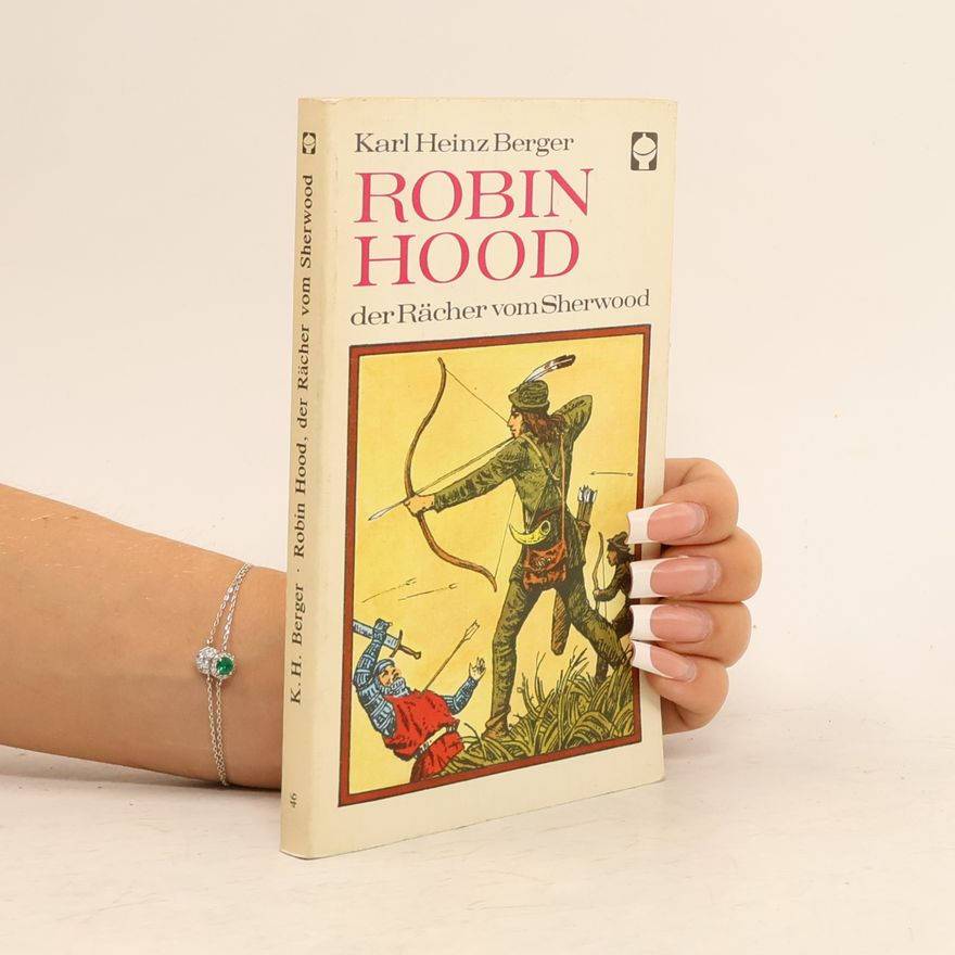Karl Heinz Berger Robin Hood, der Rächer vom Sherwood