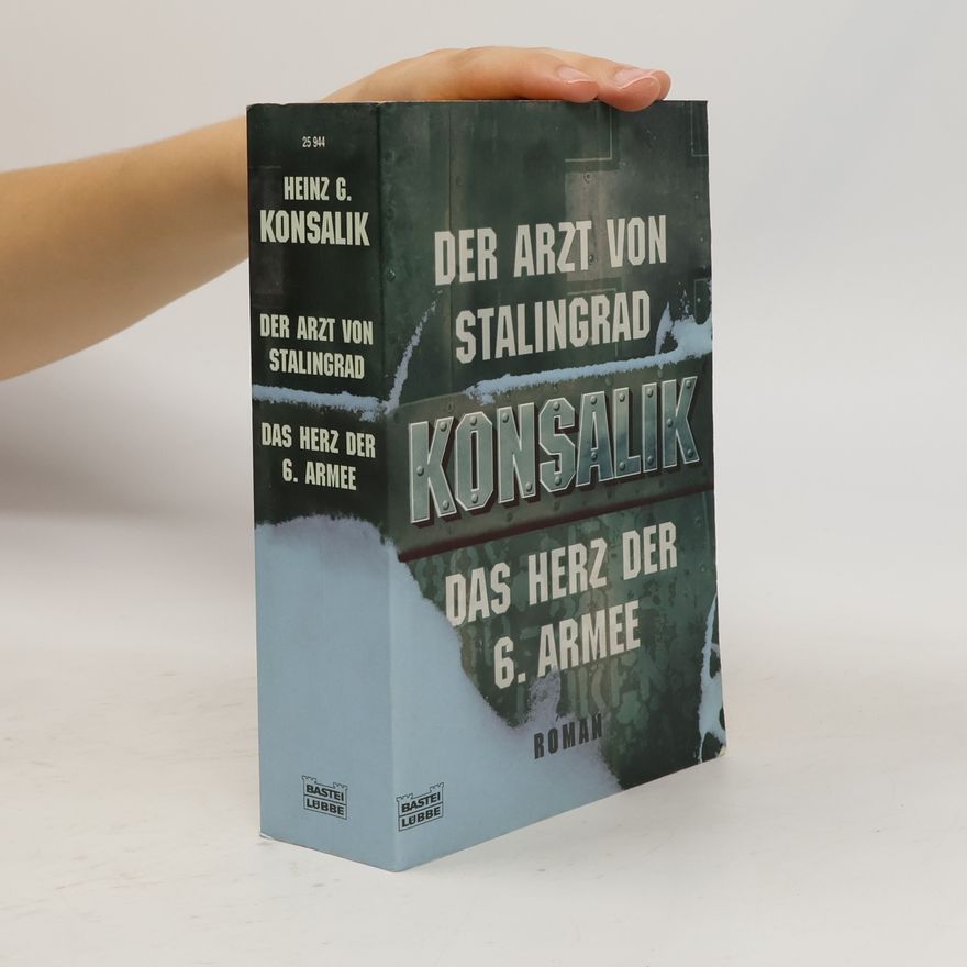 Heinz Günther Konsalik Der Arzt von Stalingrad