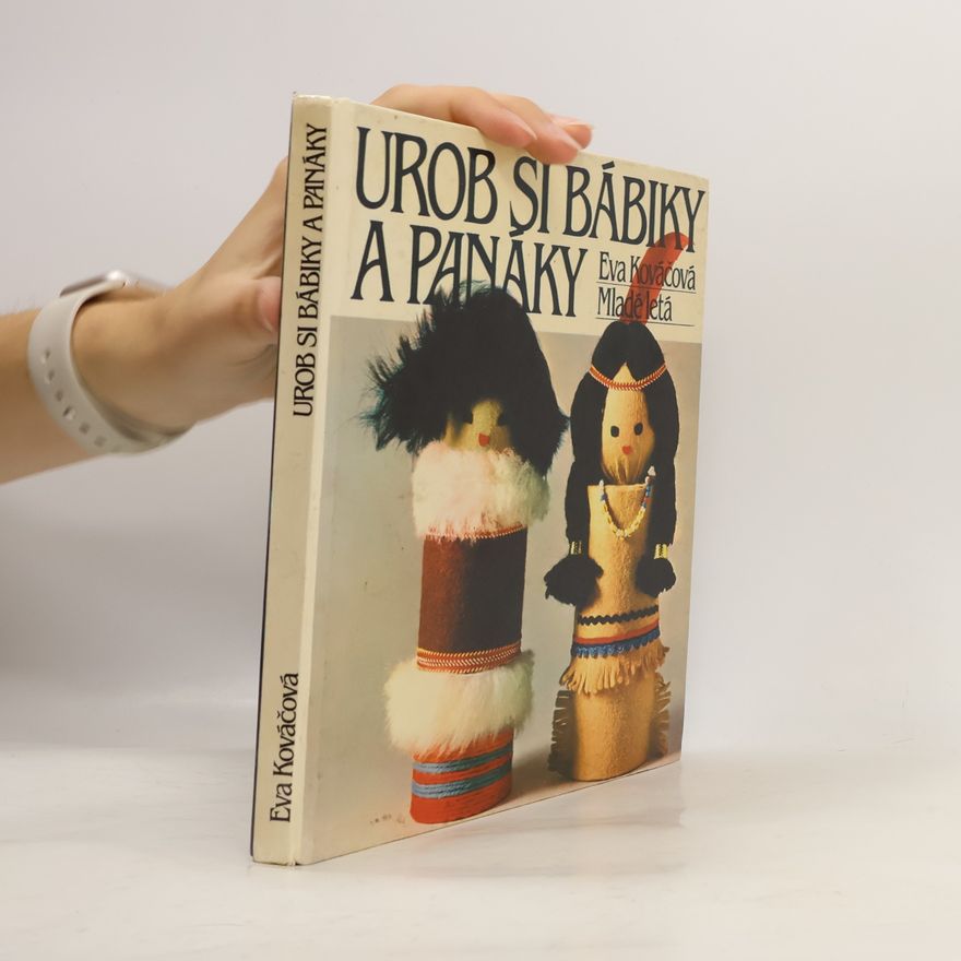 Kováčová Eva Urob si bábinky a panáky