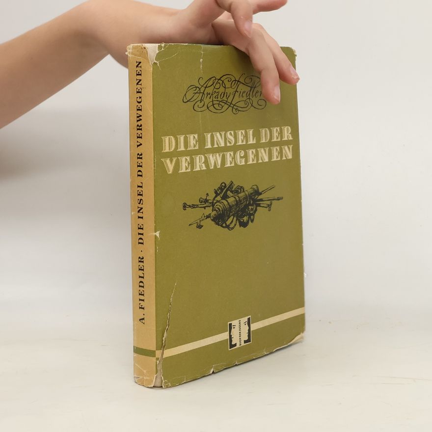 Arkady Fiedler Die Insel der Verwegenen