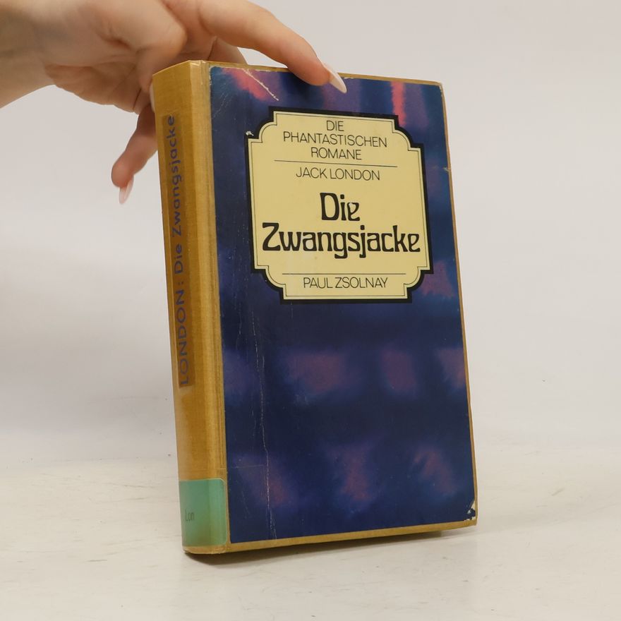 Jack London Die Zwangsjacke