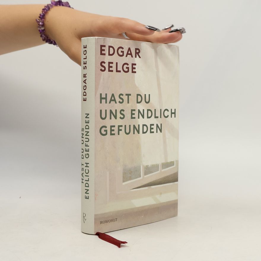 Edgar Selge Hast du uns endlich gefunden