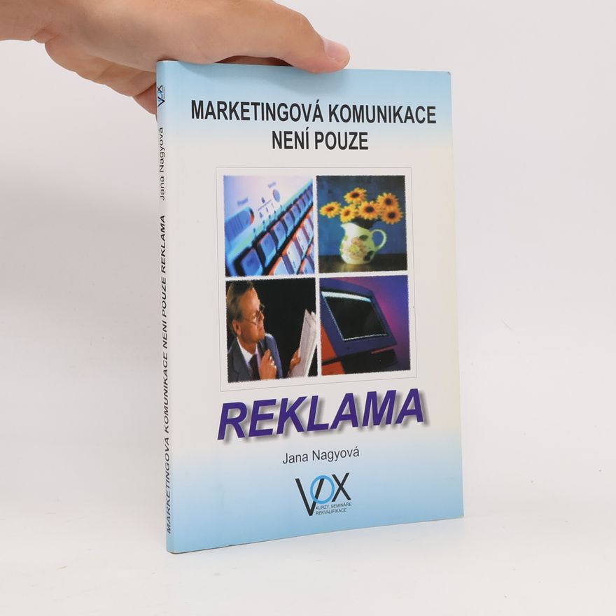 Jana Přikrylová Marketingová komunikace není pouze reklama