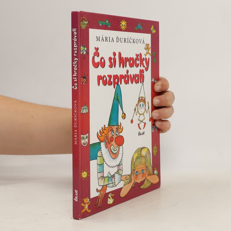 Mária Ďuríčková Čo si hračky rozprávali