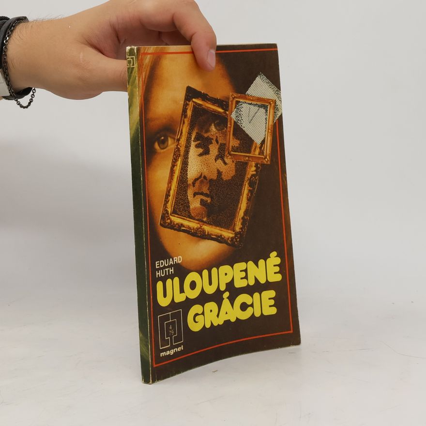 Eduard Huth Uloupené grácie