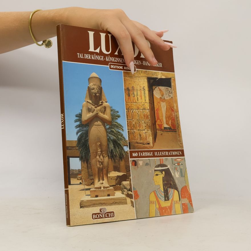 Autorenkollektiv Luxor: Tal der Könige- Königinnen- Adeligen- Handwerker