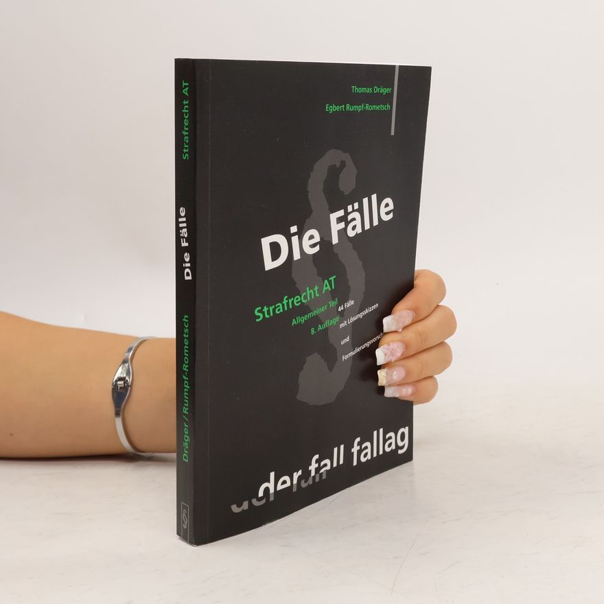 Thomas Dräger Die Fälle - Strafrecht AT