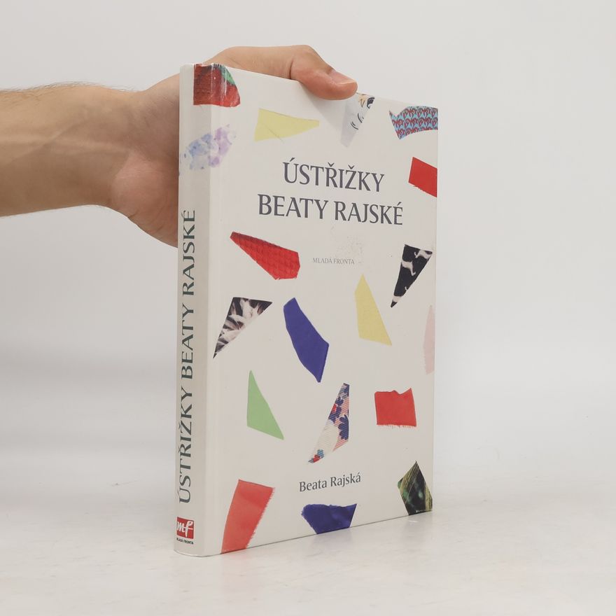 Beata Rajská Ústřižky Beaty Rajské
