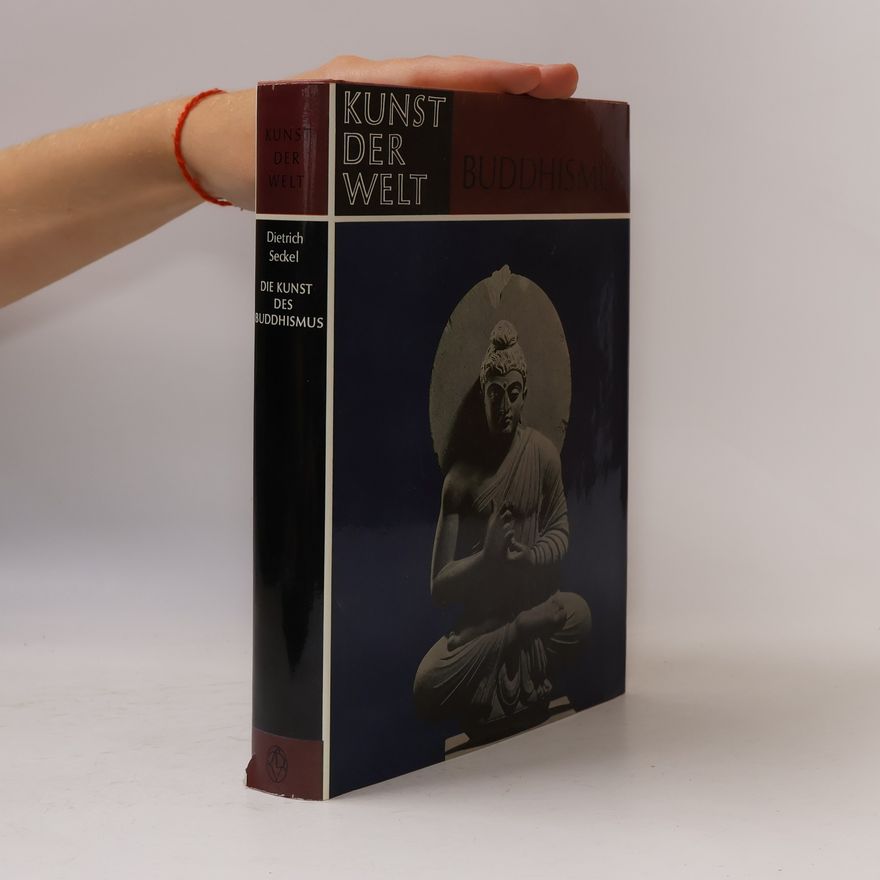 Dietrich Seckel Die Kunst des Buddhidmus