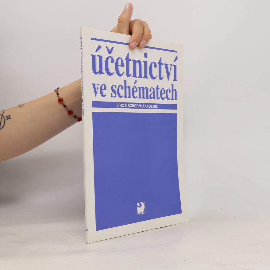 Jarmila Čuhlová Účetnictví ve schématech pro obchodní akademie