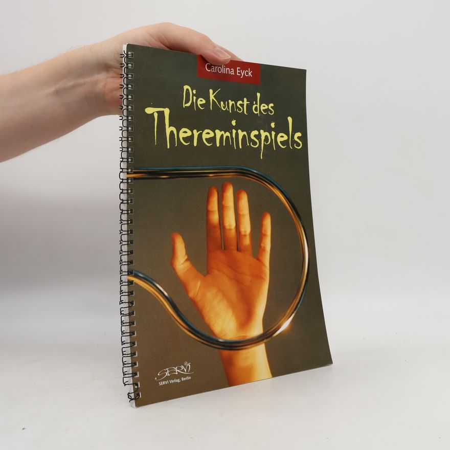 Carolina Eyck Die Kunst des Thereminspiels