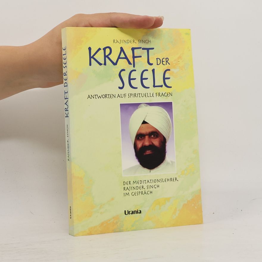 Rajinder Singh Kraft der Seele